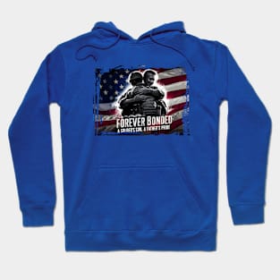 Forever Bonded a soldier's son , a father's pride | Veteran son Father's day Hoodie